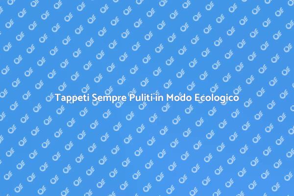 Mantenere i Tappeti Puliti e Sani