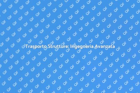 Trasporto Eccezionale per Progetti