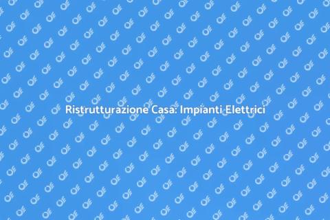 Impianti Elettrici Chiavi in Mano