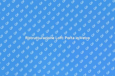 Porta in Vetro per Loft: Design Unico