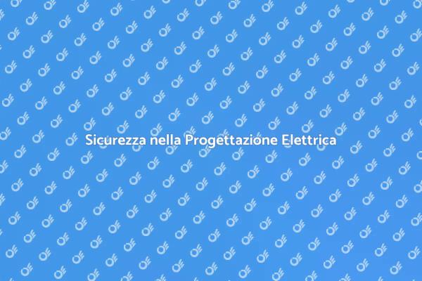 Progettazione Elettrica: Sicurezza e Comfort