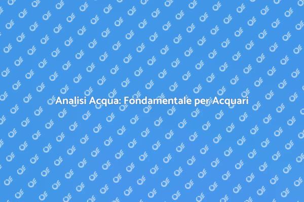 Mantieni il tuo Acquario in Salute