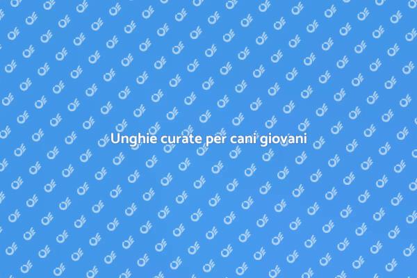 Unghie sane per cani giovani