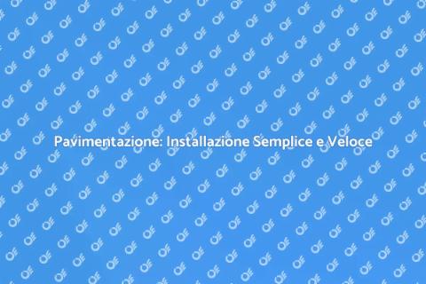 Installare Pavimentazione: Guida Pratica
