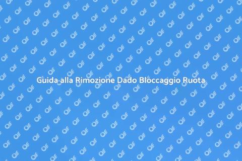 Rimuovere il Dado di Bloccaggio Ruota
