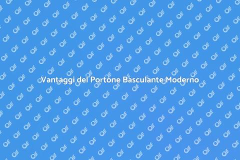 Portone Basculante: Vantaggi e Soluzioni