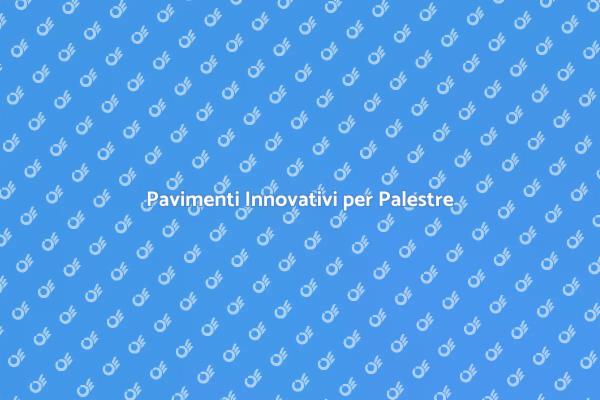 Scopri il Pavimento Ideale per Palestre