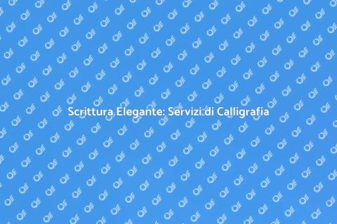 Calligrafia: L'Arte di Scrivere Bene