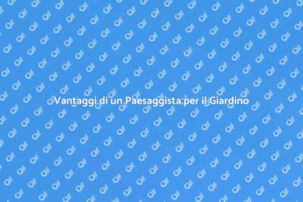 Il Giardino dei Sogni: Assumi un Paesaggista