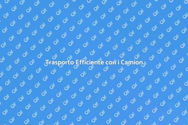 Camion: Soluzioni per il Tuo Trasporto