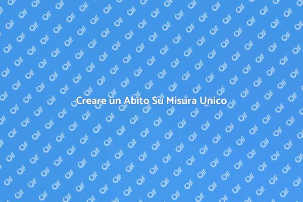 L'Essenza di un Abito Su Misura