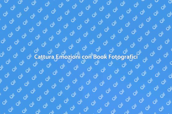 Book Fotografici: La Tua Storia in Immagini