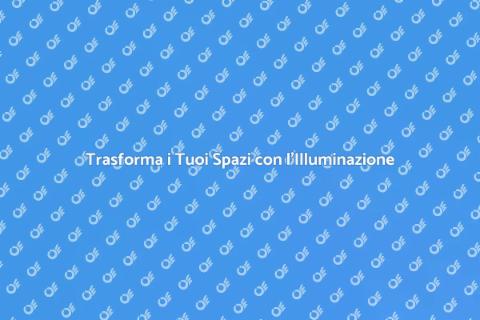 Impianto di Illuminazione: Illumina la Tua Vita