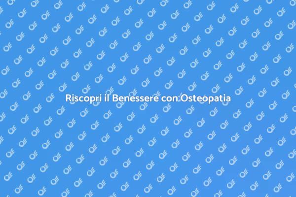 Osteopatia: Soluzione al Tuo Stress
