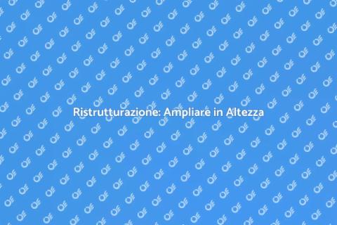 Ampliare in Altezza la Tua Casa
