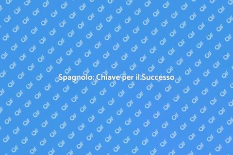 Imparare lo Spagnolo per il Lavoro