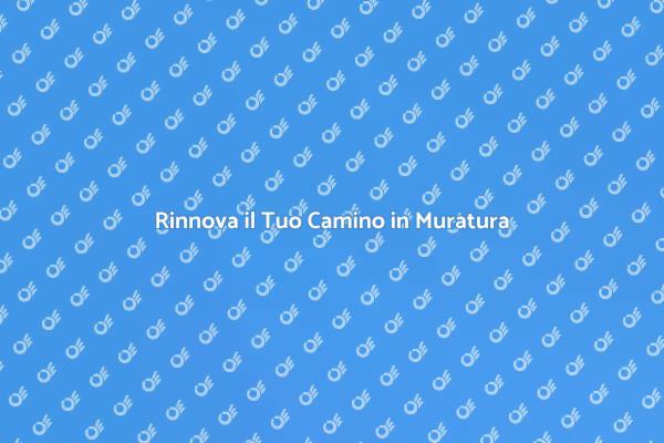 Ristrutturazione del Camino in Muratura