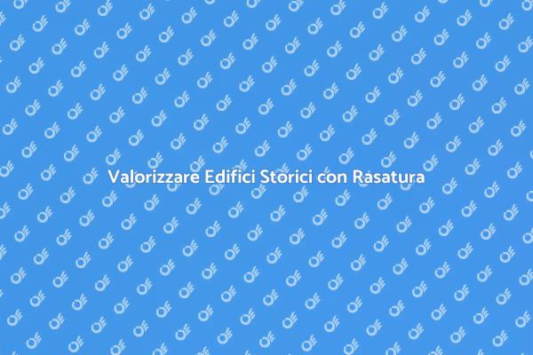 La Rasatura: Chiave per Edifici Storici