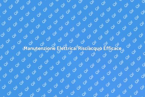 Risciacquo Elettrico: Sicurezza Casa