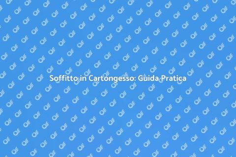 Rifinire Soffitto in Cartongesso