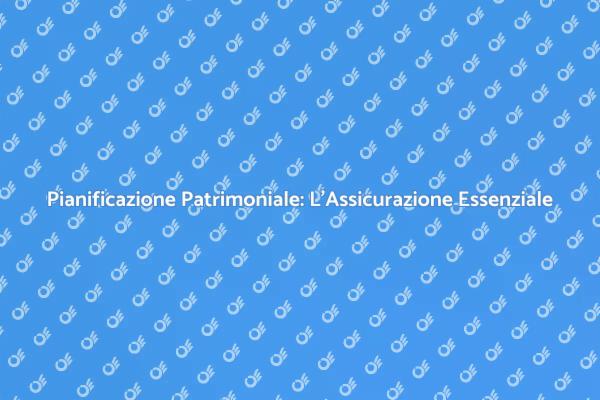 Pianificazione e Assicurazione: Un Futuro Sicuro