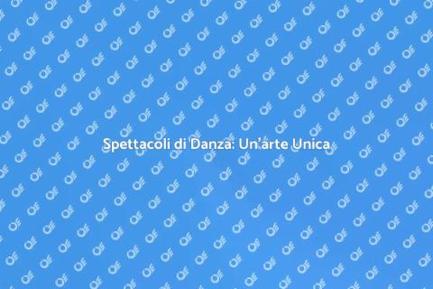 Organizzazione Spettacoli di Danza