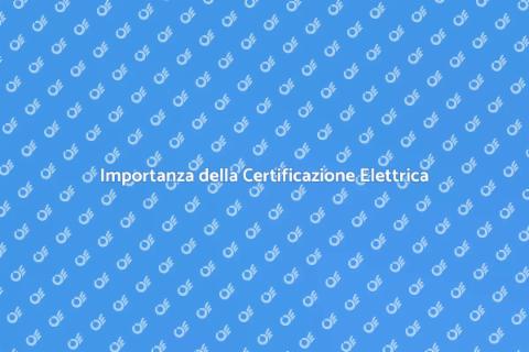 Certificazione Sicurezza Elettrica