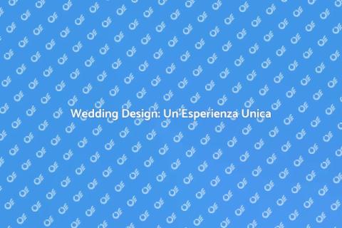 Creare un'Esperienza di Wedding Design