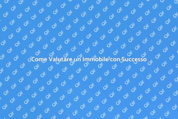 Guida alla Valutazione Immobiliare