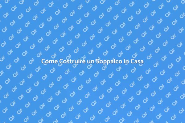 Soppalco: Ottimizza il Tuo Spazio!