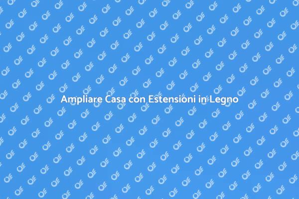 Estensione in Legno: Spazio e Design
