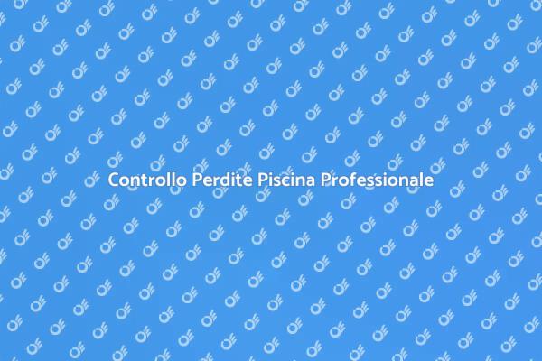 Ispezione Perdite: Mantieni la Piscina