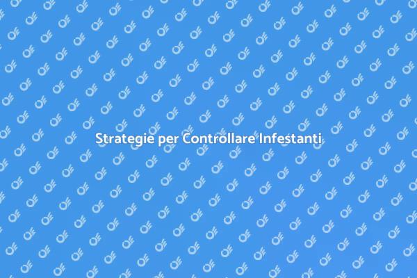 Gestisci le Infestanti con Efficacia