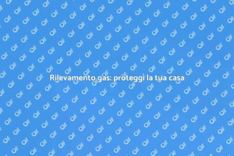 Allarme per gas: sicurezza domestica