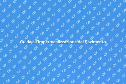Impermealizzare un Pavimento Efficace