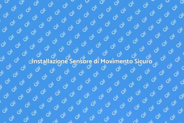 Sensore di Movimento per la Sicurezza