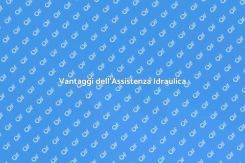 Assistenza Idraulica: Scopri i Vantaggi