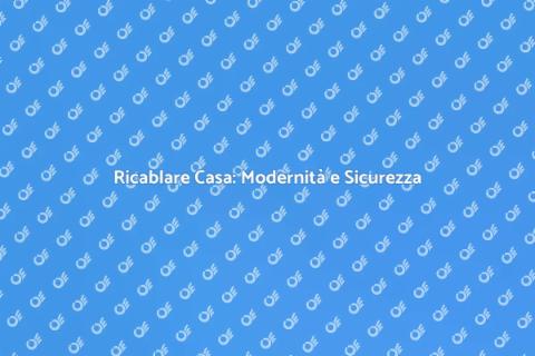 Ricablare Casa: Futuro Connesso