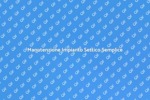 Pulire un Impianto Settico Facile