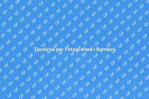 Cattura la Magia dei Bambini con la Fotografia