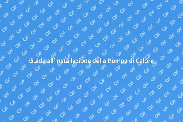 Pompa di Calore: Comfort e Risparmio
