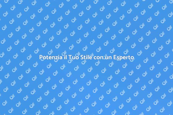 Trasforma il Tuo Look con un Esperto