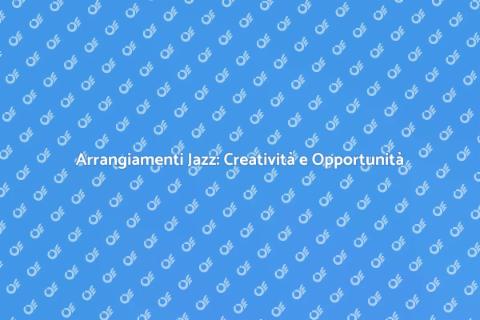 Servizi di Arrangiamento Jazz
