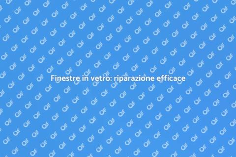 Riparazione finestre in vetro