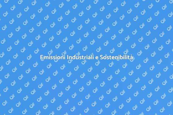Emissioni Industriali: Monitoraggio Essenziale