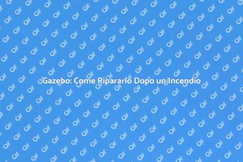 Riparare Gazebo Danneggiato da Incendi