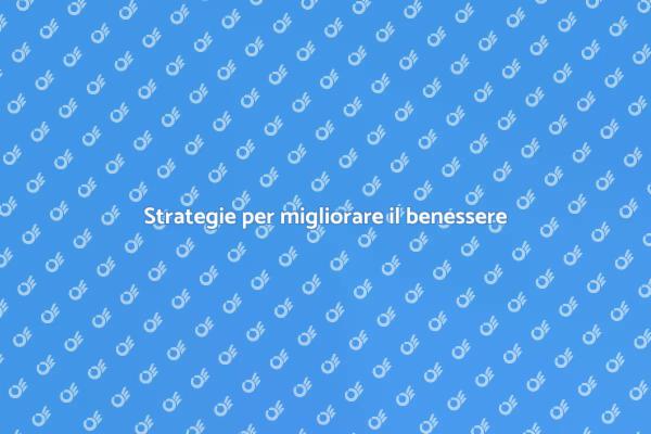 Affronta le sfide e migliora il benessere