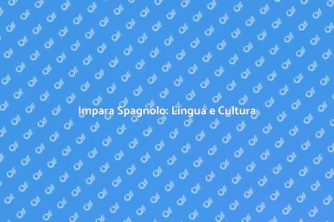 Corso di Spagnolo: Cultura e Lingua