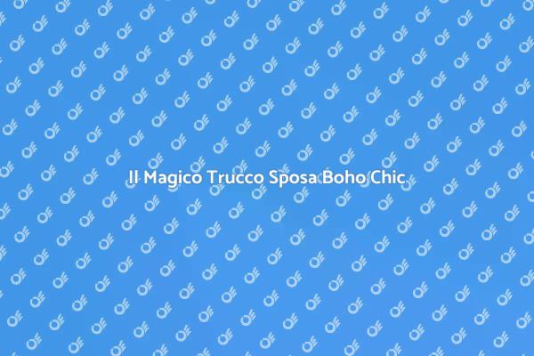 Trucco Sposa: Stile Boho Chic Unico