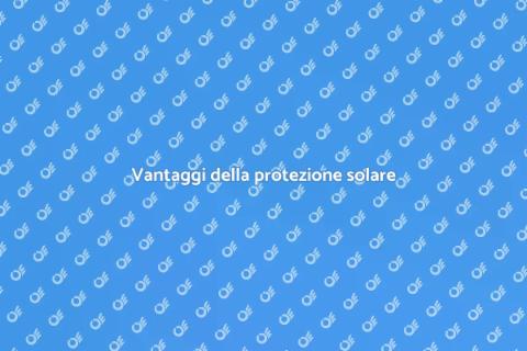 Protezione solare per il tuo comfort